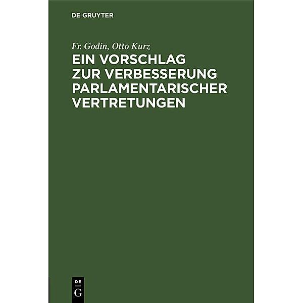 Ein Vorschlag zur Verbesserung parlamentarischer Vertretungen / Jahrbuch des Dokumentationsarchivs des österreichischen Widerstandes, Fr. Godin, Otto Kurz