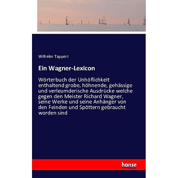 Ein Wagner-Lexicon, Wilhelm Tappert