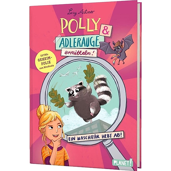 Ein Waschbär hebt ab / Polly & Adlerauge ermitteln Bd.1, Lucy Astner