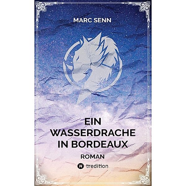 EIN WASSERDRACHE IN BORDEAUX, Marc Senn