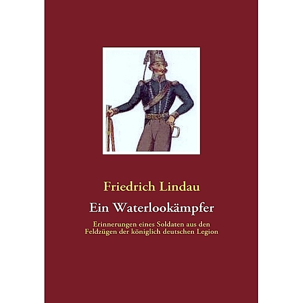Ein Waterlookämpfer, Friedrich Lindau
