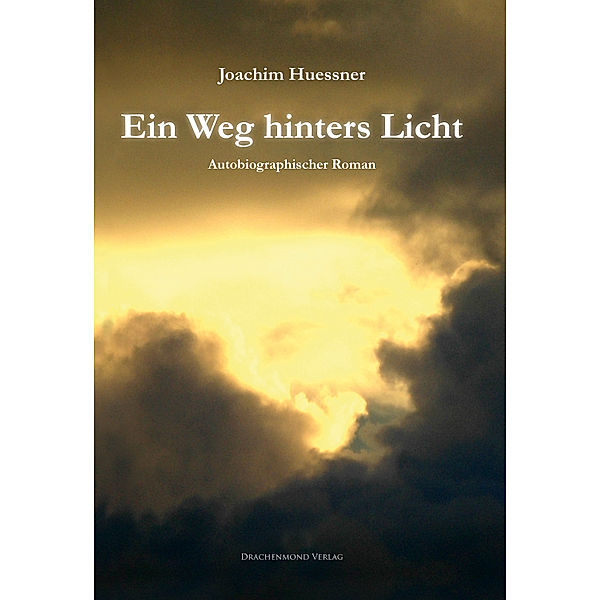 Ein Weg hinters Licht, Joachim Huessner