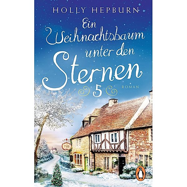 Ein Weihnachtsbaum unter den Sternen / Unter den Sternen Bd.5, Holly Hepburn