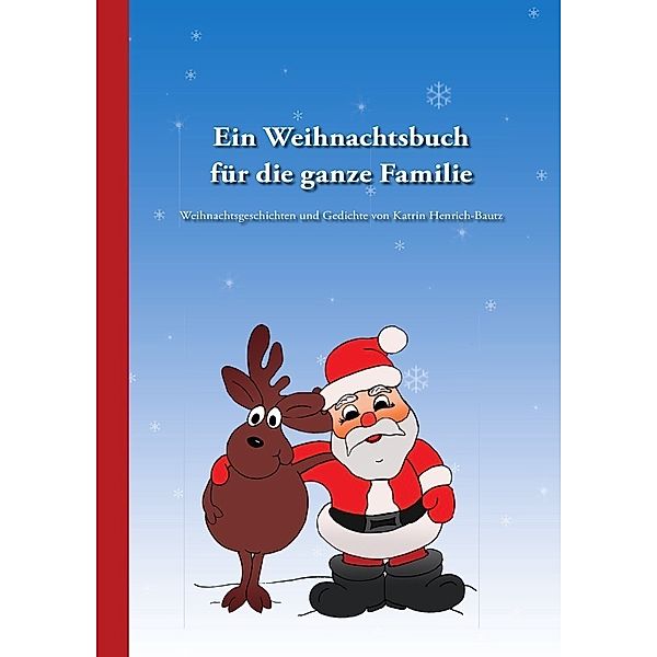 Ein Weihnachtsbuch für die ganze Familie, Katrin Henrich-Bautz
