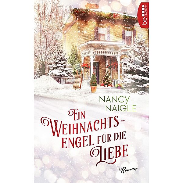 Ein Weihnachtsengel für die Liebe / Weihnachten, Winter und die Liebe Bd.3, Nancy Naigle