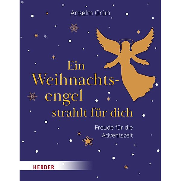 Ein Weihnachtsengel strahlt für dich, Anselm Grün