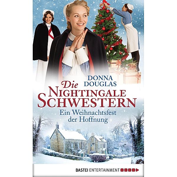 Ein Weihnachtsfest der Hoffnung / Die Nightingale Schwestern Bd.7, Donna Douglas