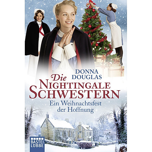 Ein Weihnachtsfest der Hoffnung / Die Nightingale Schwestern Bd.7, Donna Douglas