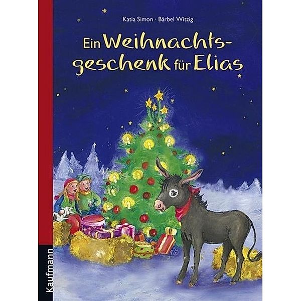 Ein Weihnachtsgeschenk für Elias, Katia Simon, Bärbel Witzig