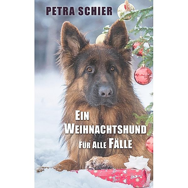 Ein Weihnachtshund für alle Fälle / Der Weihnachtshund Bd.5, Petra Schier