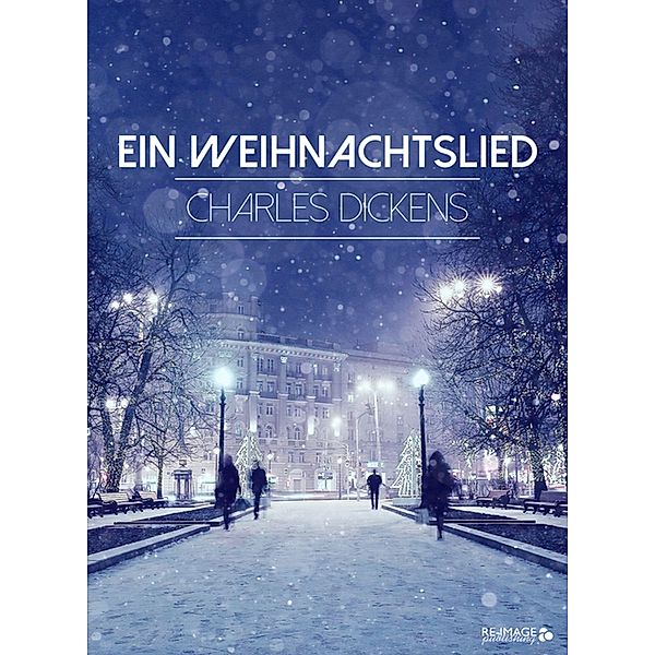 Ein Weihnachtslied, Charles Dickens