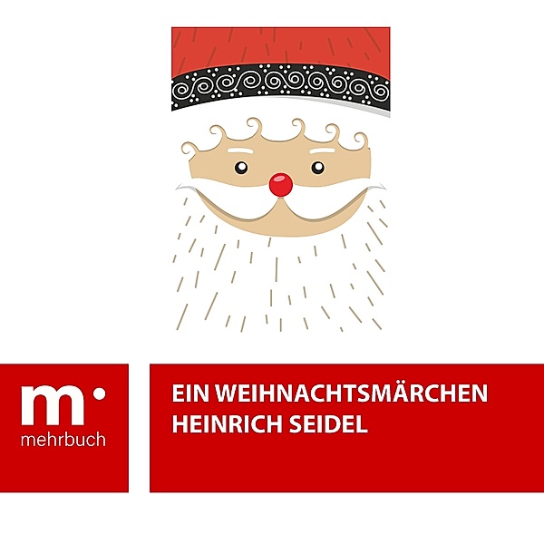 Ein Weihnachtsmärchen, Heinrich Seidel