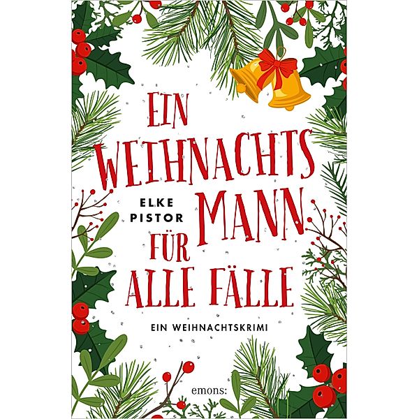 Ein Weihnachtsmann für alle Fälle, Elke Pistor