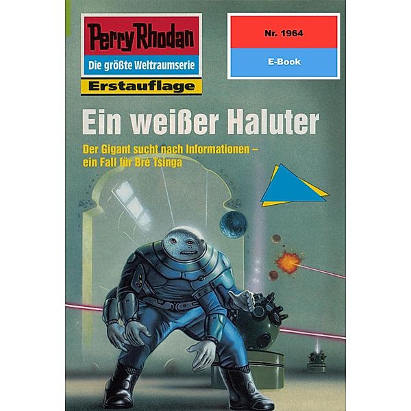 Ein weißer Haluter (Heftroman) / Perry Rhodan-Zyklus Materia Bd.1964, Horst Hoffmann