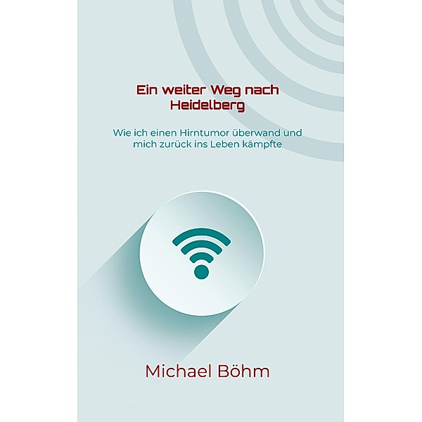 Ein weiter Weg nach Heidelberg, Michael Böhm