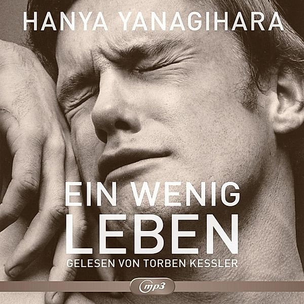 Ein wenig Leben, 4 MP3-CDs, Hanya Yanagihara