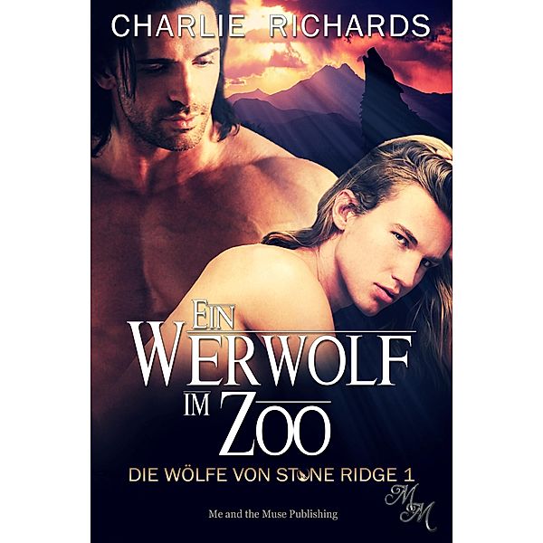 Ein Werwolf im Zoo / Die Wölfe von Stone Ridge Bd.1, Charlie Richards