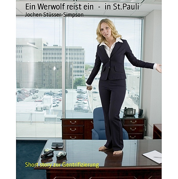 Ein Werwolf reist ein  -  in St.Pauli, Jochen Stüsser-Simpson