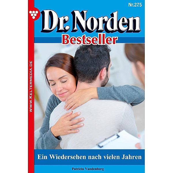 Ein Wiedersehen nach vielen Jahren / Dr. Norden Bestseller Bd.275, Patricia Vandenberg