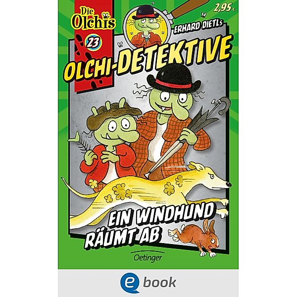 Ein Windhund räumt ab / Olchi-Detektive Bd.23, Erhard Dietl, Barbara Iland-Olschewski