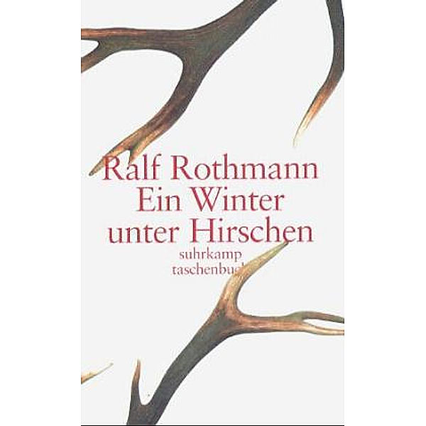 Ein Winter unter Hirschen, Ralf Rothmann