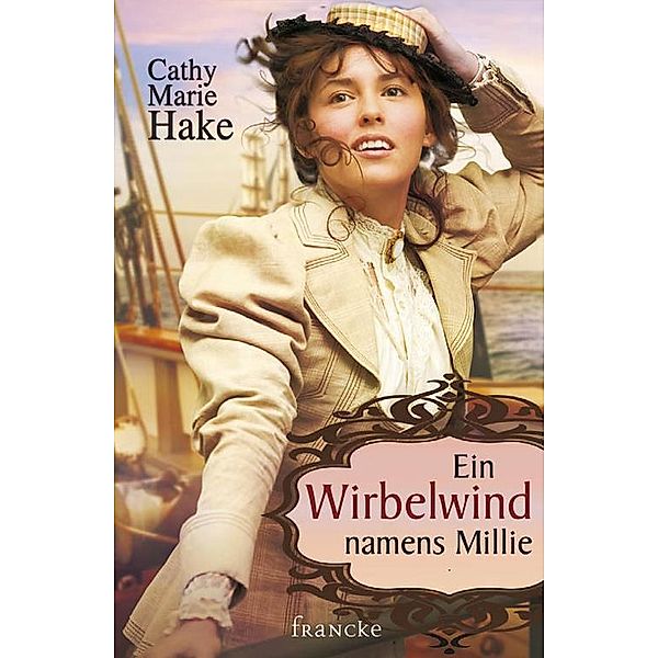 Ein Wirbelwind namens Millie, Cathy Marie Hake