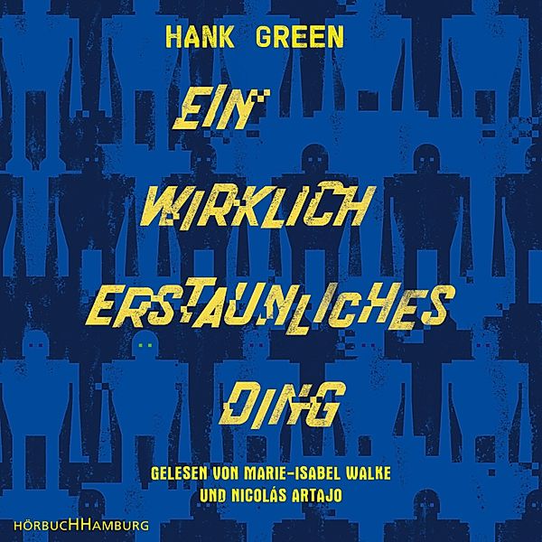 Ein wirklich erstaunliches Ding, Hank Green