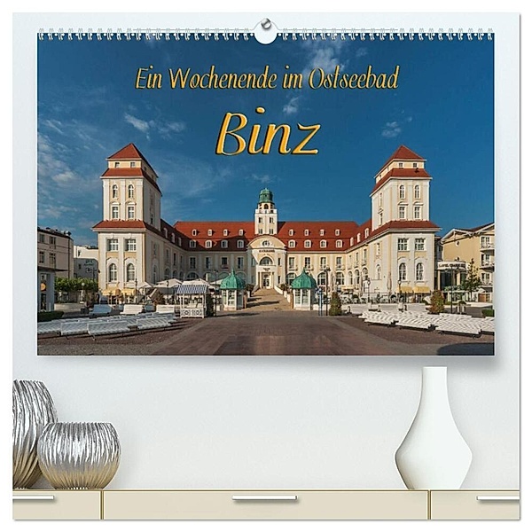 Ein Wochenende im Ostseebad Binz (hochwertiger Premium Wandkalender 2024 DIN A2 quer), Kunstdruck in Hochglanz, Gunter Kirsch