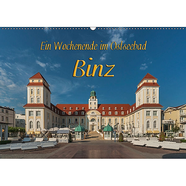 Ein Wochenende im Ostseebad Binz (Wandkalender 2019 DIN A2 quer), Gunter Kirsch