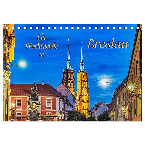 Ein Wochenende in Breslau (Tischkalender 2024 DIN A5 quer), CALVENDO Monatskalender, Gunter Kirsch