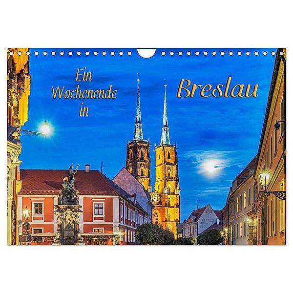 Ein Wochenende in Breslau (Wandkalender 2024 DIN A4 quer), CALVENDO Monatskalender, Gunter Kirsch