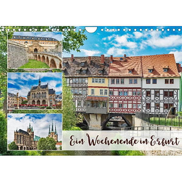 Ein Wochenende in Erfurt (Wandkalender 2022 DIN A4 quer), Gunter Kirsch