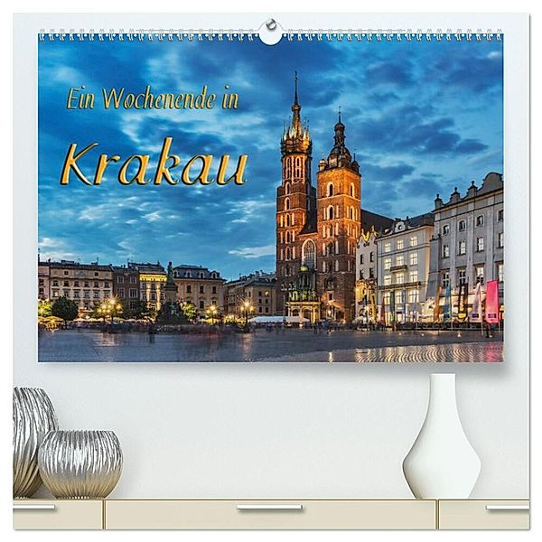 Ein Wochenende in Krakau (hochwertiger Premium Wandkalender 2024 DIN A2 quer), Kunstdruck in Hochglanz, Gunter Kirsch