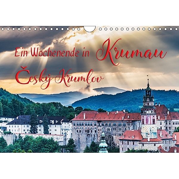 Ein Wochenende in Krumau (Wandkalender 2018 DIN A4 quer), Gunter Kirsch