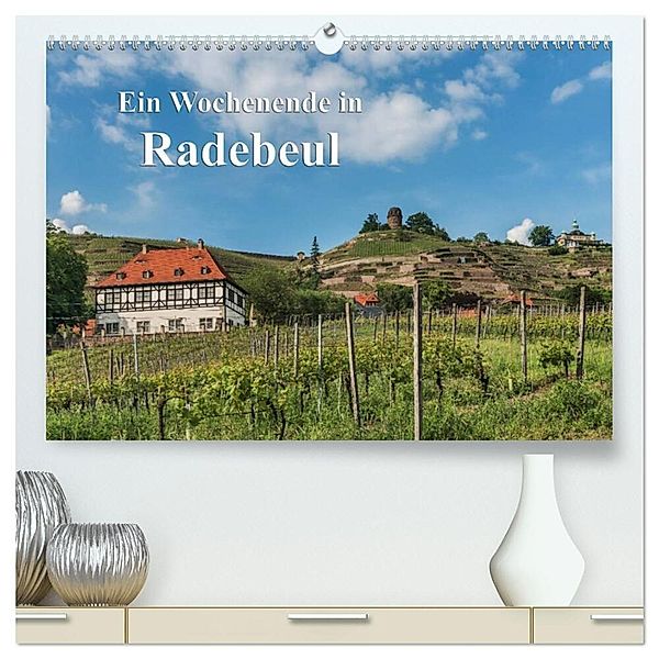 Ein Wochenende in Radebeul (hochwertiger Premium Wandkalender 2024 DIN A2 quer), Kunstdruck in Hochglanz, Gunter Kirsch