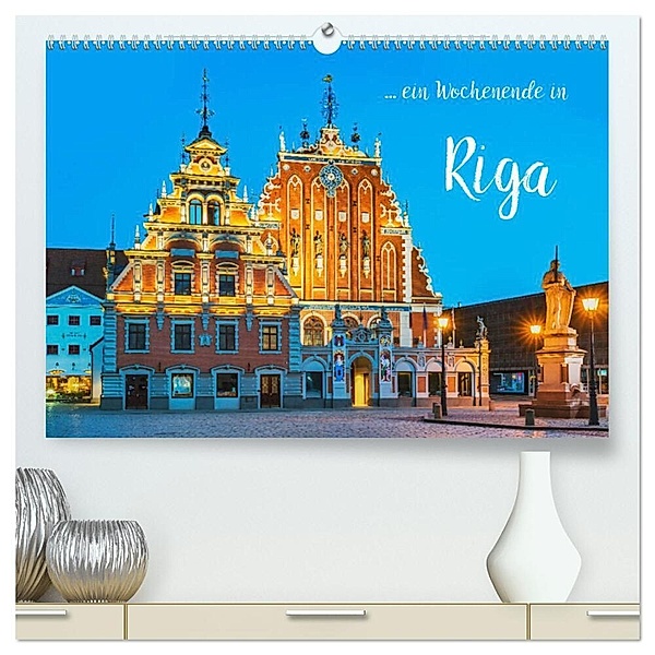 Ein Wochenende in Riga (hochwertiger Premium Wandkalender 2024 DIN A2 quer), Kunstdruck in Hochglanz, Gunter Kirsch