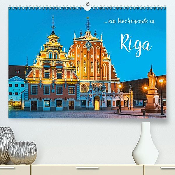 Ein Wochenende in Riga (Premium-Kalender 2020 DIN A2 quer), Gunter Kirsch