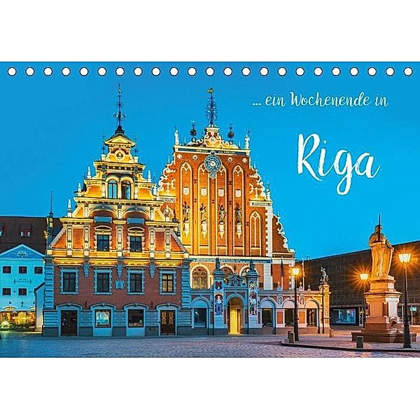 Ein Wochenende in Riga (Tischkalender 2017 DIN A5 quer), Gunter Kirsch