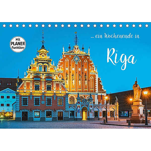Ein Wochenende in Riga (Tischkalender 2019 DIN A5 quer), Gunter Kirsch