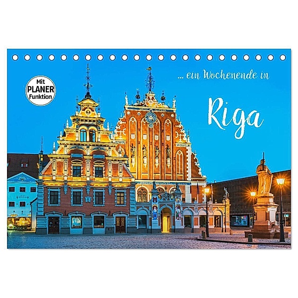 Ein Wochenende in Riga (Tischkalender 2024 DIN A5 quer), CALVENDO Monatskalender, Gunter Kirsch