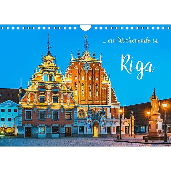 Ein Wochenende in Riga (Wandkalender 2023 DIN A4 quer), Gunter Kirsch