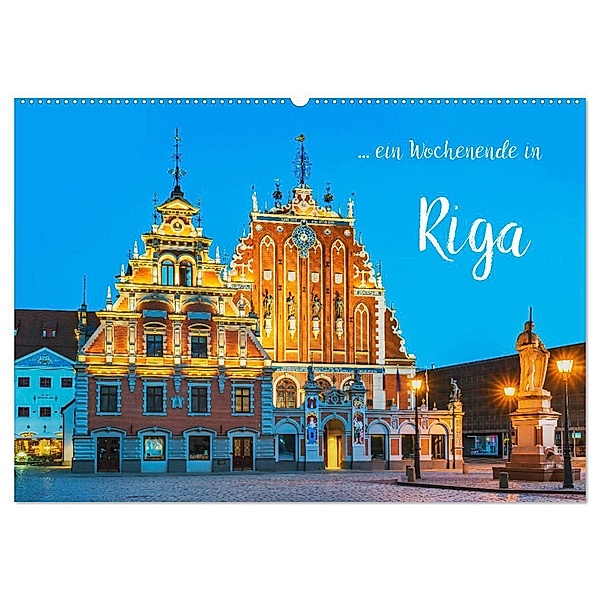 Ein Wochenende in Riga (Wandkalender 2024 DIN A2 quer), CALVENDO Monatskalender, Gunter Kirsch