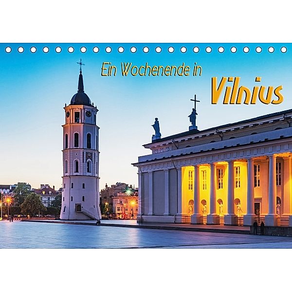 Ein Wochenende in Vilnius (Tischkalender 2018 DIN A5 quer) Dieser erfolgreiche Kalender wurde dieses Jahr mit gleichen B, Gunter Kirsch