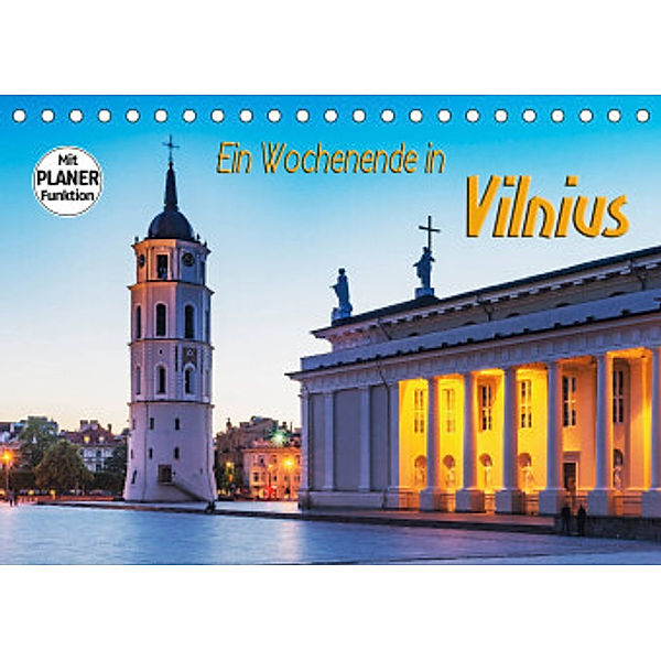 Ein Wochenende in Vilnius (Tischkalender 2022 DIN A5 quer), Gunter Kirsch
