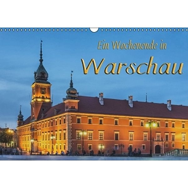 Ein Wochenende in Warschau (Wandkalender 2016 DIN A3 quer), Gunter Kirsch