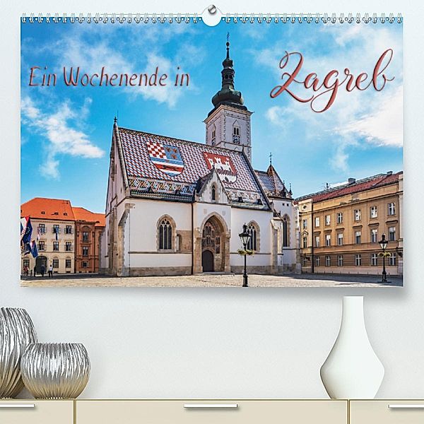 Ein Wochenende in Zagreb (Premium-Kalender 2020 DIN A2 quer), Gunter Kirsch