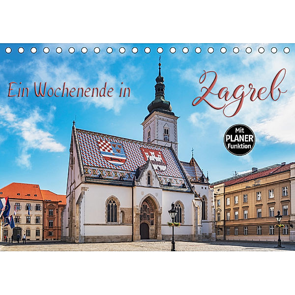 Ein Wochenende in Zagreb (Tischkalender 2019 DIN A5 quer), Gunter Kirsch