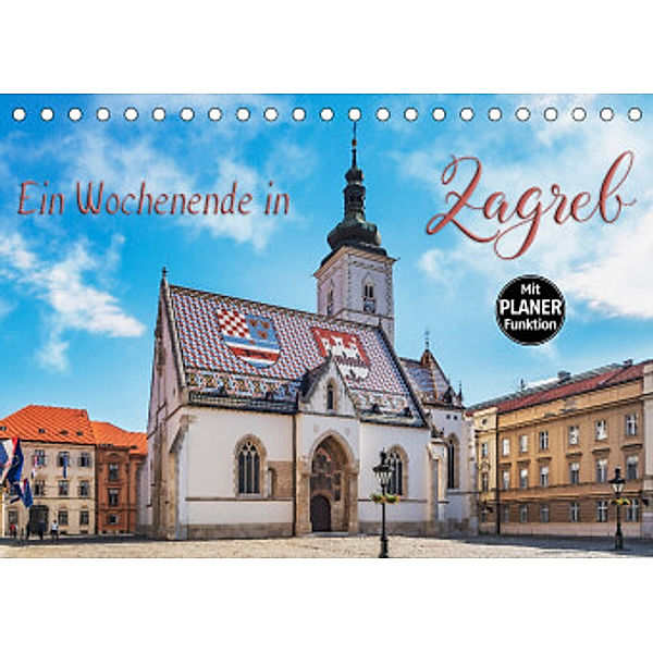 Ein Wochenende in Zagreb (Tischkalender 2022 DIN A5 quer), Gunter Kirsch