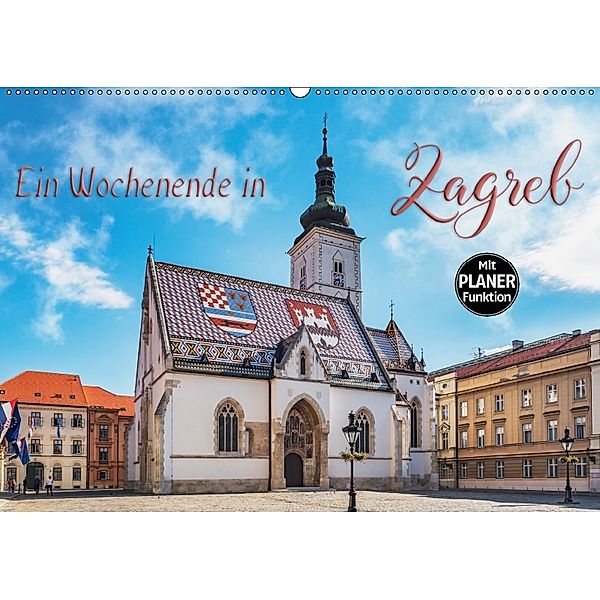 Ein Wochenende in Zagreb (Wandkalender 2018 DIN A2 quer), Gunter Kirsch