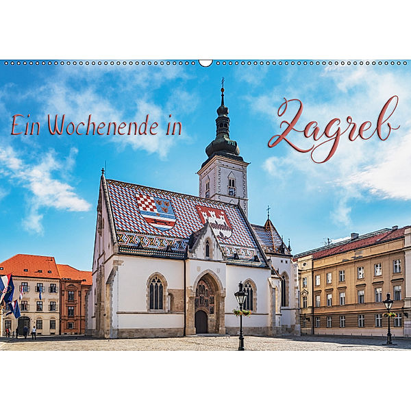 Ein Wochenende in Zagreb (Wandkalender 2018 DIN A2 quer), Gunter Kirsch